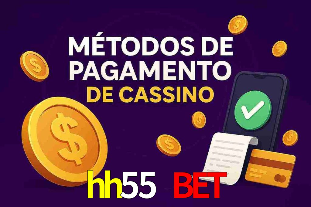 Métodos de Pagamento no hh55 bet
